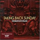 Makedamnsure by Taking Back Sunday