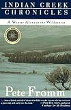 Indian Creek Chronicles: A Winter Alone in the Wilderness