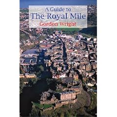 A Guide to the Royal Mile: Edinburgh's Historic Highway
