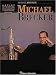 Michael Brecker: Artist Transcriptions - Saxophone