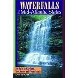 WaterfallsoftheMid-AtlanticStates:200FallsinMaryland,NewJersey,andPennsylvania