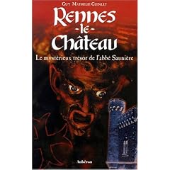Rennes-le-Ch�teau. le myst�rieux tr�sor de l'abb� Sauni�re
