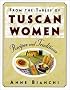 From the Tables of Tuscan Women: Recipes and Traditions
