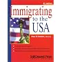 Immigrating to the USA: Who Is Allowed? What Is Required? How to Do It! (Immigrating to the USA)