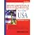 Immigrating to the USA: Who is Allowed? What is Required? How to Do It!