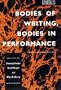 Genders 23: Bodies of Writing, Bodies in Performance