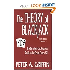 The Theory of Blackjack: The Compleat Card Counter's Guide to the Casino Game of 21 (6th Edition, Indexed)