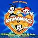 Steven Spielberg Presents Animaniacs: 16 Original Songs From The Hit TV Series