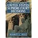 The US Constitution, Supreme Court, History and Constitutional Law