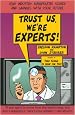 Trust Us We're Experts: How Industry Manipulates Science and Gambles with Your Future