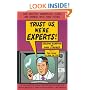 Trust Us We're Experts: How Industry Manipulates Science and Gambles with Your Future
