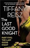 The Last Good Knight Part V: The Last Good Night