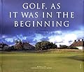 Golf, As It Was In The Beginning