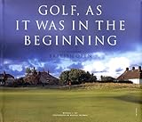 Golf, As It Was In The Beginning