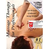 Massage Therapy for Prosessionals: Secrets of professional massage therapists