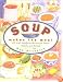 Soup Makes the Meal: 150 Soul-Satisfying Recipes for Soups, Salads, and Breads