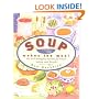 Soup Makes the Meal: 150 Soul-Satisfying Recipes for Soups, Salads, and Breads