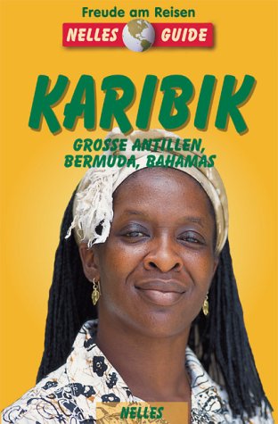 City Travel Guides Discounted  Bücher : Nelles Guide, Karibik, Große Antillen, Bermuda, Bahamas