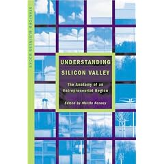 Understanding Silicon Valley: The Anatomy of an Entrepreneurial Region