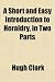 A Short and Easy Introduction to Heraldry, in Two Parts