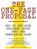 The One-Page Proposal:  How to Get Your Business Pitch onto One Persuasive Page