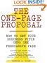 The One-Page Proposal:  How to Get Your Business Pitch onto One Persuasive Page