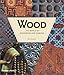 Wood The World of Woodwork and Carving
