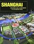 Shanghai: Architecture and Urbanism for Modern China