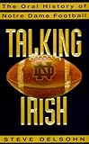 Talking Irish: The Oral History of Notre Dame Football