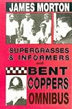  : Supergrasses & Informers and Bent Coppers Omnibus