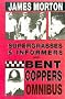 Supergrasses and Informers: AND Bent Coppers: A Survey of Police Corruption: Informal History of Undercover Police Work