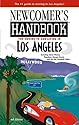 Newcomer's Handbook For Moving To And Living In Los Angeles: Including Santa Monica, Pasadena, Orange County, And The San Fernando Valley (Newcomer's Handbooks)