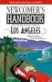 Newcomer's Handbook For Moving To And Living In Los Angeles: Including Santa Monica, Pasadena, Orange County, And The San Fernando Valley (Newcomer's Handbooks)