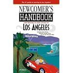 Newcomer's Handbook For Moving To And Living In Los Angeles: Including Santa Monica, Pasadena, Orange County, And The San Fernando Valley (Newcomer's Handbooks) book cover