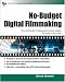 No-Budget Digital Filmmaking
