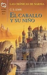 Caballo y Su Nino (the Horse and His Boy) (Chronicles of Narnia (Spanish Turtleback))