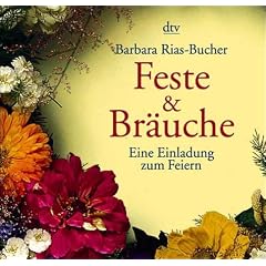 Feste & Br�uche: Eine Einladung zum Feiern