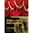  Jesus in a New Age, Dalai Lama World: Defending and Sharing Christ with Buddhists  by M. Tsering