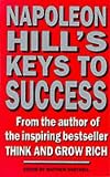 Napoleon Hill's Keys to Success: The 17 Principles of Personal Achievement