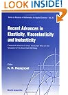Recent Advances in Elasticity, Viscoelasticity, and Inelasticity: Festschrift Volume for Prof. Tse-Chien Woo on the Occasion of His Seventieth Birth ... Advances in Mathematics for Applied Sciences)