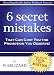 The 6 Mistakes That Can Cost You the Promotion You Deserve (From How to Steal Your Boss's Job: Corporate Secrets and Dirty Tricks to Get the Job YOU Deserve)