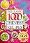 The Classic One Thousand Chinese Recipes (Classic 1000)