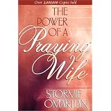 The Power of A Praying Wife ~ Stormie Omartian