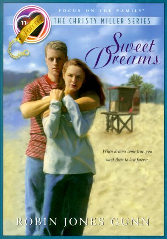 Sweet Dreams (The Christy Miller Series #11)
