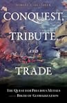 Conquest, Tribute, and Trade: The Que...