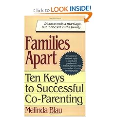 Families apart: 10 keys to successful co-parenting