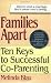 Families apart: 10 keys to successful co-parenting