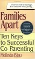 Families apart: 10 keys to successful co-parenting