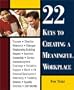 22 Keys to Creating a Meaningful Workplace