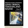 Infinite Game Universe, Volume 2: Level Design, Terrain, and Sound (Advances in Computer Graphics and Game Development Series)